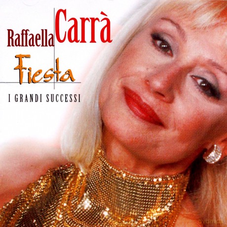 Raffaella Carra: Fiesta: I Grandi Successi [CD]