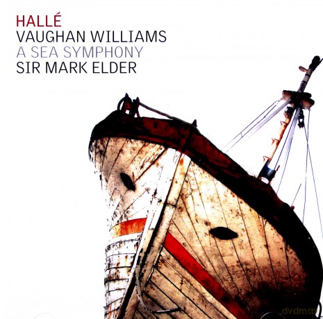 Ralph Vaughan Williams: A Sea Symphony - Sir Mark Elder - Halle Orchestra [CD]