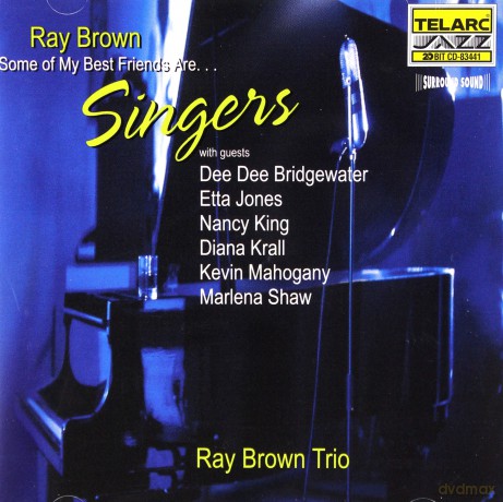 Ray Brown Trio: Some Of My Best Friends Are Singers [CD]