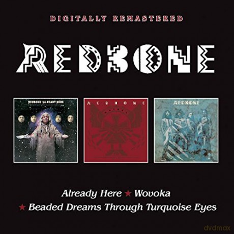 Redbone: Already Here / Wovoka / Beaded Dreams Through Turquoise Eyes [2CD]
