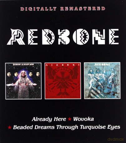 Redbone: Already Here / Wovoka / Beaded Dreams Through Turquoise Eyes [2CD]