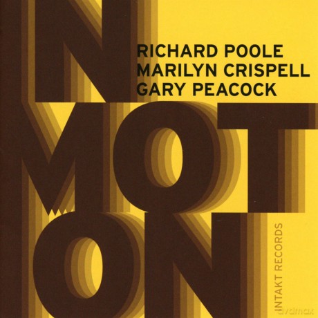 Richard Poole&Marilyn Crispell&Gary Peacock: In Motion [CD]