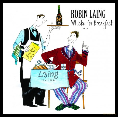 Robin Laing: Whisky For Breakfast [CD]