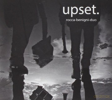 Rocca-Benigni Duo: Upset. [CD]