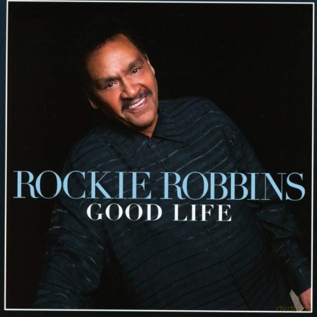 Rockie Robbins: Good Life [CD]