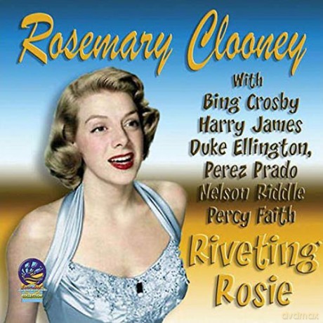 Rosemary Clooney: Riveting Rosie [CD]