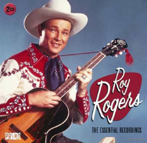 Roy Rogers: The Essential Recordings [2CD]