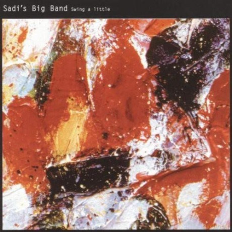 Sadi's Big Band: Swing A Little [CD]
