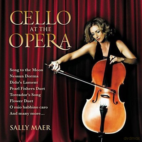 Sally Maer: Cello At The Opera [CD]
