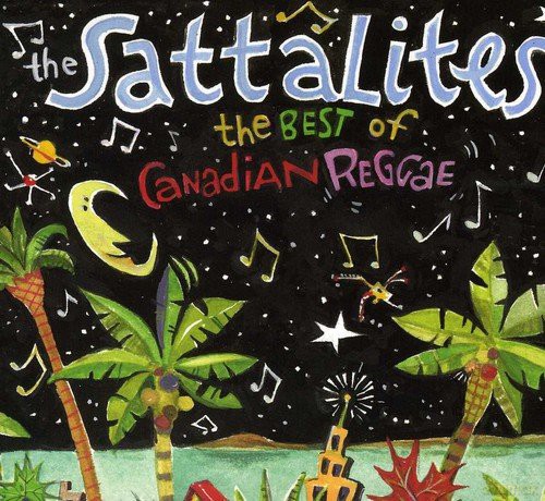 Sattalites: Best Of Canadian Reggae [CD]