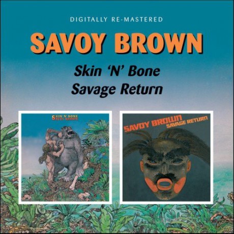 Savoy Brown: Skin N Bone Savage [CD]