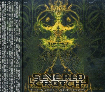 Severed Crotch: The Nature Of Entropy [CD]