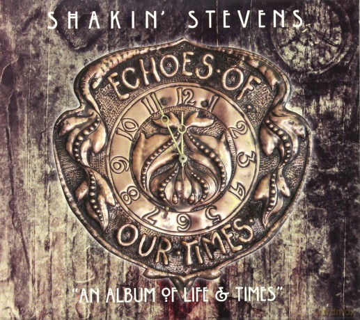 Shakin' Stevens: Echoes Of Our Times [CD]