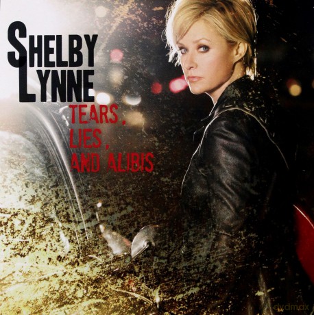 Shelby Lynne: Tears Lies And Alibis [CD]