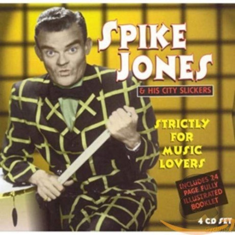 Spike Jones: Strictly For Music Lovers [4CD]