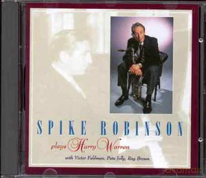 Spike Robinson: Plays Harry Warren [CD]
