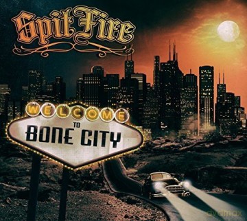 Spitfire: Welcome To Bone City [CD]