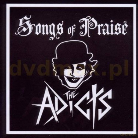 The Adicts: Songs Of Praise (Classic Recordings) [CD]