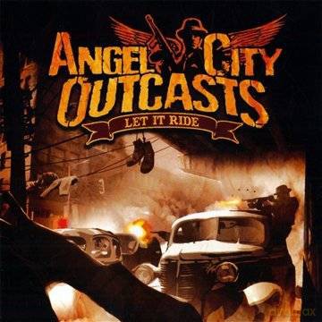 Angel City Outcasts: Let It Ride [CD]