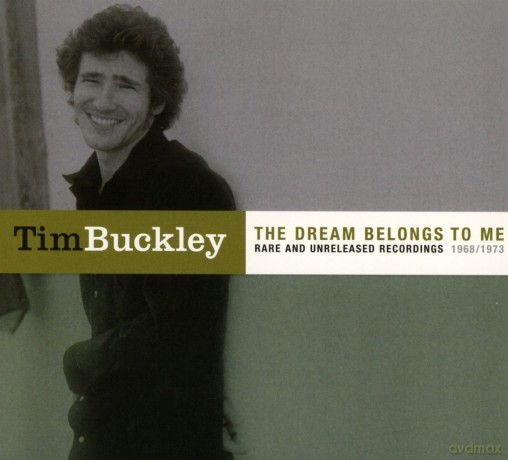 Tim Buckley: The Dream Belongs To Me (Rare & Unreleased 1968 / 1973) [CD]