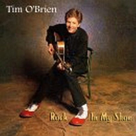Tim O'brien: Rock In My Shoe [CD]