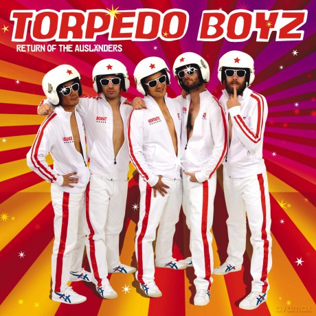 Torpedo Boyz: Return Of The Auslanders [CD]