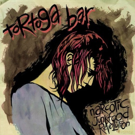 Tortuga Bar: Narcotic Junkfood Revolution [CD]