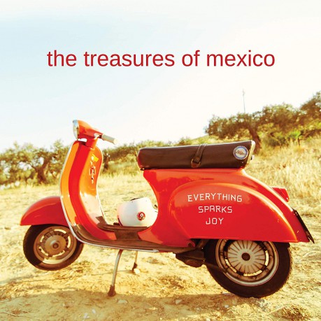 Treasures Of Mexico: Everything Sparks Joy [CD]