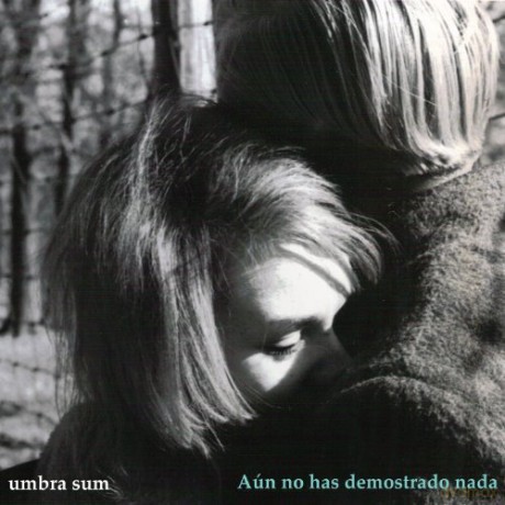 Umbra Sum: Aun No Has Demostrado Nada [CD]