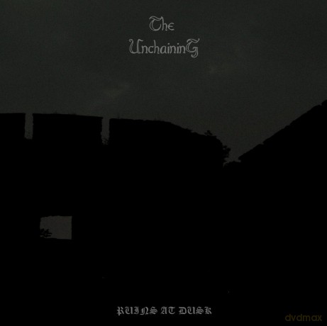 Unchaining: Ruins At Dusk [CD]