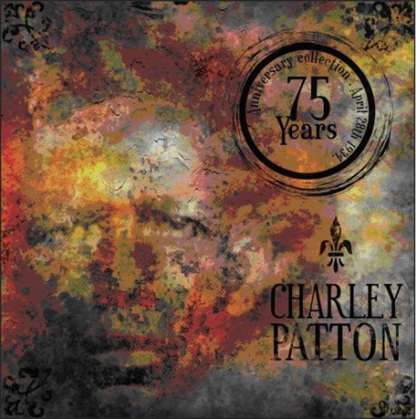 Charley Patton - 75 Years [3CD]