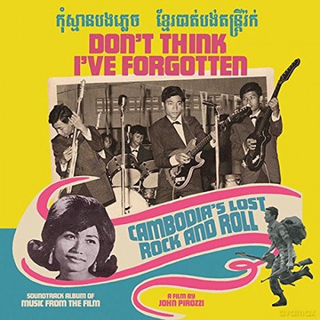 Don't Think I'Ve Forgotten: Cambodia'S Lost Rock And Roll - OST [CD]