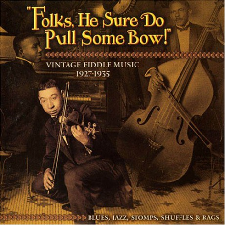 Folks. He Sure Do Pull Some Bow! [CD]