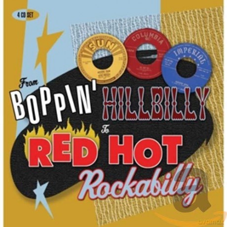 From Boppin' Hillbilly To Red Hot [4CD]