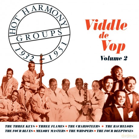 Hot Harmony Groups - Viddle De Vop - Volume 2 - 1932-1951 [CD]