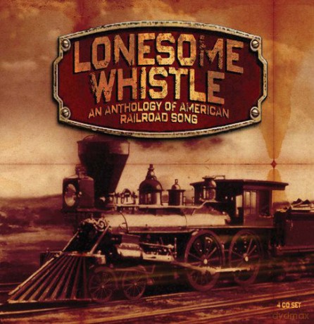 Lonesome Whistle - An Anthology [4CD]