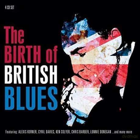 The Birth Of British Blues [4CD]