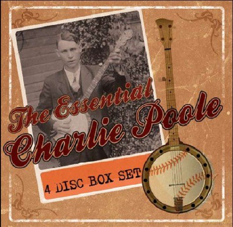 The Essential Charlie Poole [4CD]