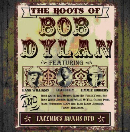The Roots Of Bob Dylan [3CD]