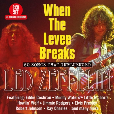 When The Levee Breaks: 60 Songs That Influenced Led Zeppelin [3CD]