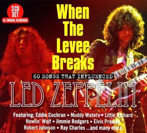 When The Levee Breaks: 60 Songs That Influenced Led Zeppelin [3CD]