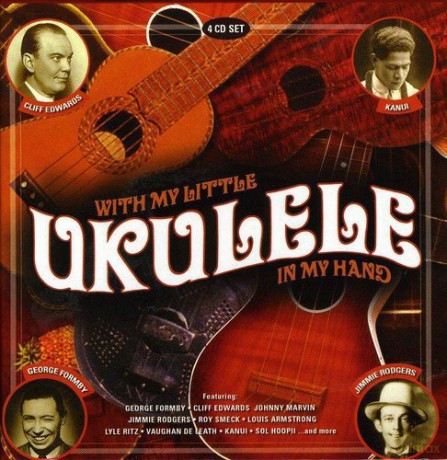 With My Little Ukulele In My Hand [4CD]