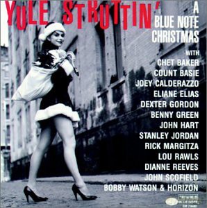 Yule Struttin: Blue Note Christmas [CD]
