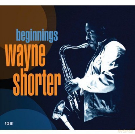 Wayne Shorter: Beginnings [4CD]