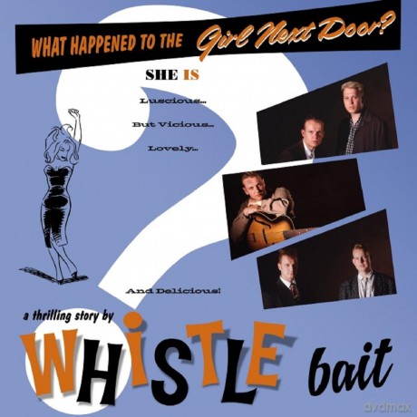 Whistle Bait: What Happened To The Girl Next Door [CD]