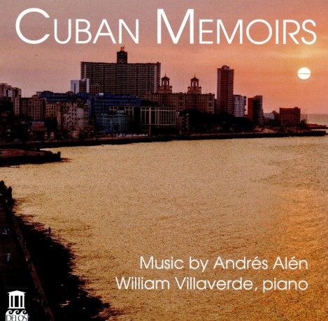 William Villaverde: Andres Alen: Cuban Memoirs [CD]