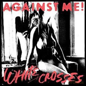 Against Me!: White Crosses [Winyl]