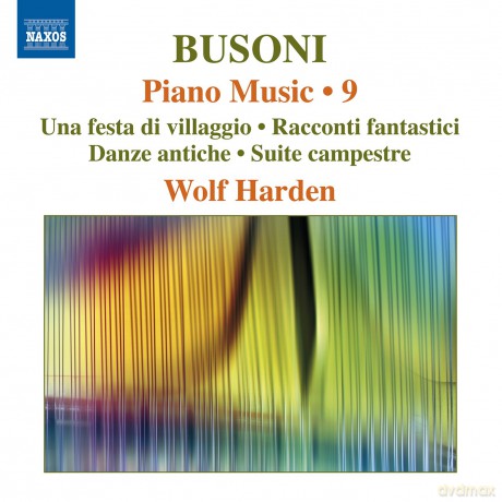 Wolf Harden: Ferruccio Busoni: Piano Music. vol. 9 [CD]
