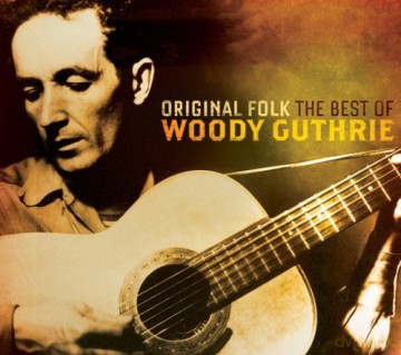 Woody Guthrie: Original Folk - The Best Of [2CD]