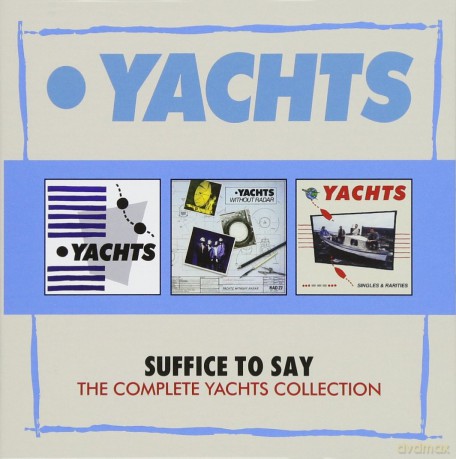 Yachts: Suffice To Say - The Complete Yachts Collection [3CD]